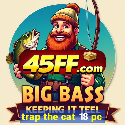 trap the cat 18 pc